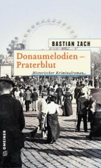 Donaumelodien - Praterblut - Bastian Zach