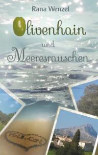 Olivenhain und Meeresrauschen - Rana Wenzel