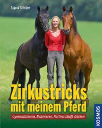 Zirkustricks mit meinem Pferd - Sigrid Schöpe
