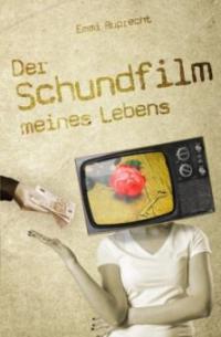 Der Schundfilm meines Lebens - Emmi Ruprecht