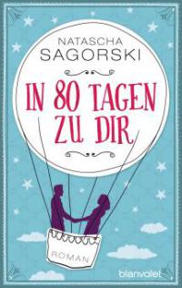 In 80 Tagen zu dir - Natascha Sagorski