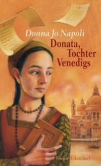 Donata, Tochter Venedigs - Donna Jo Napoli