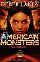 Demon Road 3. American Monsters - Derek Landy