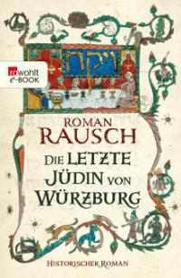 Die letzte Jüdin von Würzburg - Roman Rausch