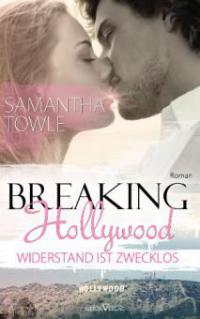 Breaking Hollywood - Widerstand ist zwecklos - Samantha Towle