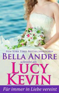 Für immer in Liebe vereint (Liebesgeschichten von Walker Island 5) - Bella Andre