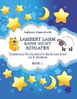 Lambert Lamm kann nicht schlafen - Aaliyah Abendroth