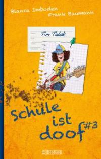 Schule ist doof 3 - Frank Baumann, Blanca Imboden