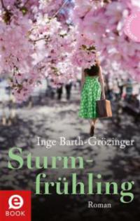 Sturmfrühling - Inge Barth-Grözinger