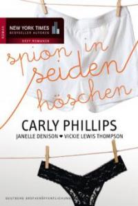 Spion in Seidenhöschen - Vicki Lewis Thompson, Carly Phillips, Janelle Denison