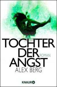 Tochter der Angst - Alex Berg