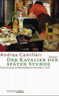 Der Kavalier der späten Stunde - Andrea Camilleri