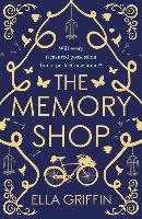The Memory Shop - Ella Griffin