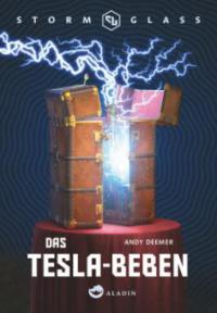 Stormglass. Das Tesla-Beben - Andy Deemer