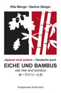 Eiche und Bambus. Oak tree and Bamboo - Rita Menge, Nadine Steiger