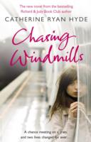 Chasing Windmills - Catherine Ryan Hyde