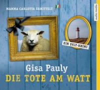 Die Tote am Watt, 5 Audio-CDs - Gisa Pauly