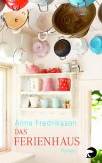 Das Ferienhaus - Anna Fredriksson