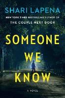 Someone We Know - Shari Lapena