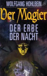 Der Magier, Der Erbe der Nacht - Wolfgang Hohlbein