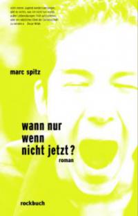 Wann nur, wenn nicht jetzt? - Marc Spitz