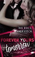 Forever Yours Tomorrow - Philippa L. Andersson