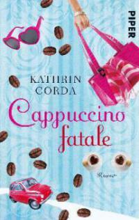 Cappuccino fatale - Kathrin Corda