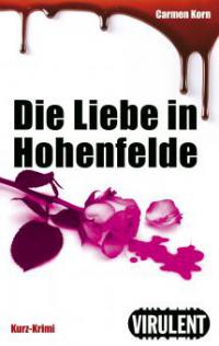Die Liebe in Hohenfelde - Carmen Korn