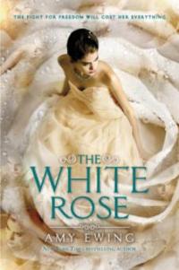 The Lone City 2. The White Rose - Amy Ewing