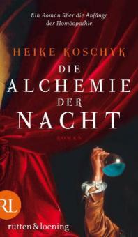 Die Alchemie der Nacht - Heike Koschyk