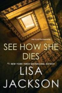 See How She Dies - Lisa Jackson