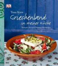 Griechenland in meiner Küche - Tessa Kiros