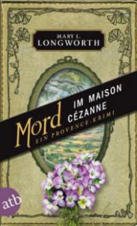 Mord im Maison Cézanne - Mary L. Longworth