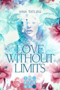 Love without limits. Rebellische Liebe - Anja Tatlisu