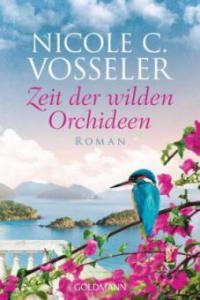 Zeit der wilden Orchideen - Nicole C. Vosseler