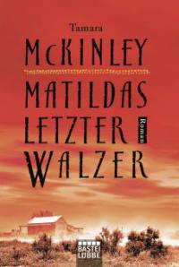 Matildas letzter Walzer - Tamara McKinley