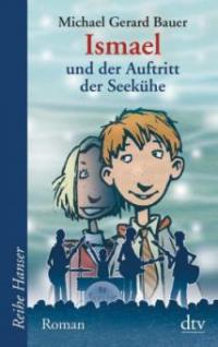 Ismael und der Auftritt der Seekühe. Bd. 2 - Michael Gerard Bauer