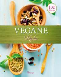 100 Rezepte - Vegane Küche - 