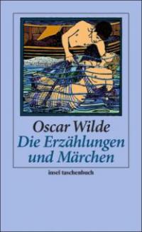 Die Erzählungen und Märchen - Oscar Wilde