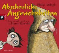 Abscheuliche Angewohnheiten - Philip Ardagh