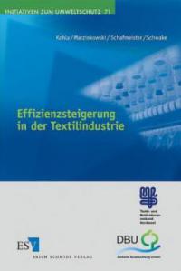 Effizienzsteigerung in der Textilindustrie - Monika Kohla, Joachim M. Marzinkowski, Claudia Schafmeister, Michael Schwake