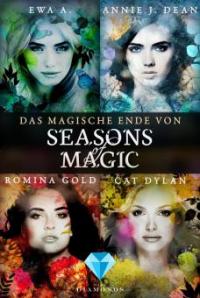Seasons of Magic: Das magische Ende der Serie! - Ewa A., Romina Gold, Annie J. Dean, Cat Dylan