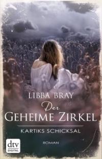 Der Geheime Zirkel III Kartiks Schicksal - Libba Bray