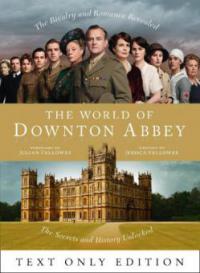 The World of Downton Abbey Text Only - Jessica Fellowes
