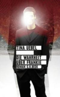 Die Wahrheit über Frankie - Tina Uebel