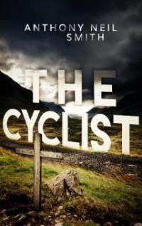 The Cyclist - Anthony Neil Smith