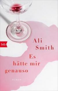 Es hätte mir genauso - Ali Smith