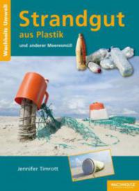 Strandgut aus Plastik und anderer Meeresmüll - Jennifer Timrott