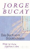 Das Buch vom Glücklichsein - Jorge Bucay