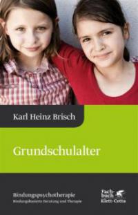 Grundschulalter - Karl Heinz Brisch